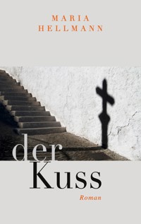 Der Kuss - Maria Hellmann - ebook