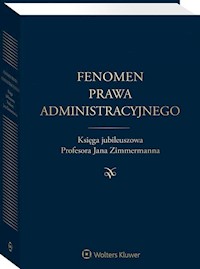 Fenomen prawa administracyjnego Księga jubileuszowa - Jakimowicz Wojciech, Krawczyk Mariusz, Niżnik-Dobosz Iwona - książka