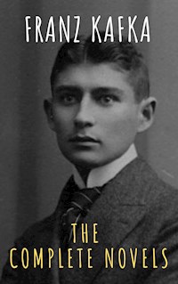Franz Kafka: The Complete Novels - Franz Kafka - ebook