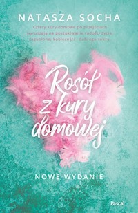 Rosół z kury domowej - Natasza Socha - ebook + książka