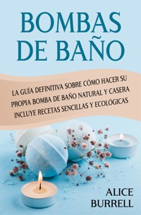 Bombas de baño - Alice Burrell - ebook