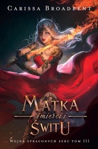 Matka śmierci i świtu - Broadbent Carissa - ebook + audiobook + książka