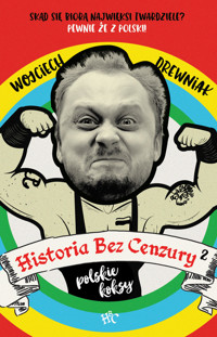 Historia bez cenzury 2 - Wojciech Drewniak - ebook + książka
