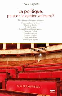 La politique, peut-on la quitter vraiment ? - Thalie Rapetti - ebook