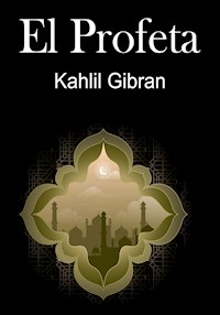 El Profeta - Khalil Gibran - ebook