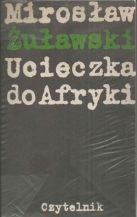 Ucieczka do Afryki - Mirosław Żuławski - ebook