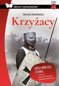 Krzyżacy (Lektura z opracowaniem) - Henryk Sienkiewicz - książka