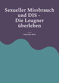 Sexueller Missbrauch und DIS - Joana Jane Bach - ebook