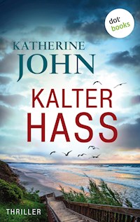 Kalter Hass - oder: Regungslos - Katherine John - ebook