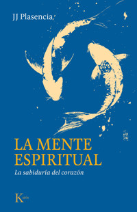 La mente espiritual - Juan José Plasencia - ebook