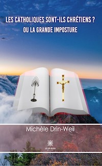 Les catholiques sont-ils chrétiens ? - Michèle Drin-Weil - ebook