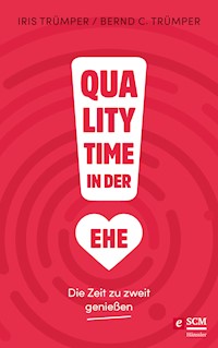 Quality Time in der Ehe - Iris Trümper - ebook