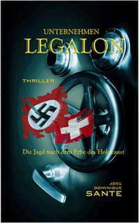 Unternehmen Legalon - Joel Dominique Sante - ebook