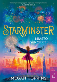 Starminster. Miasto skrzydeł. Tom 3 - Megan Hopkins - książka