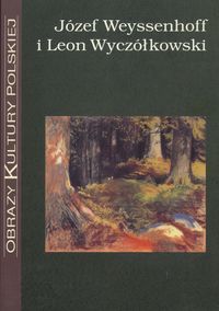 Józef Weyssenhoff i Leon Wyczółkowski - Gabryś Monika, Stępnik Krzysztof - książka