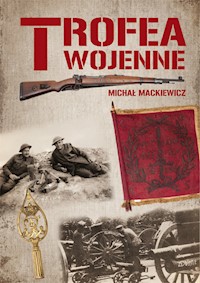 Trofea wojenne - Mackiewicz Michał - książka