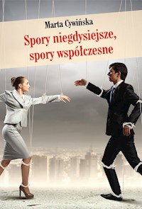Spory niegdysiejsze, spory współczesne - Cywińska Marta - książka