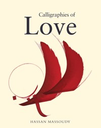 Calligraphies of Love - Hassan Massoudy - ebook