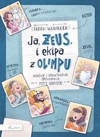 Ja, ZEUS, i ekipa z Olimpu - Schwieger Frank - ebook