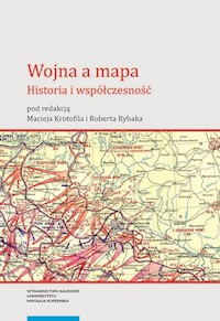 Wojna a mapa Historia i współczesność -  - książka