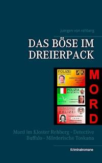 Das Böse im Dreierpack - Juergen von Rehberg - ebook