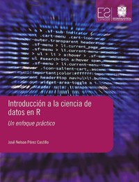 Introducción a la ciencia de datos en R - José Nelson Pérez Castillo - ebook
