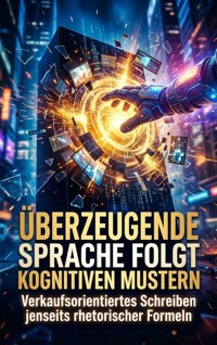 Überzeugende Sprache Folgt Kognitiven Mustern - Luisa Weiss - ebook