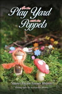 In the Play Yard with the Poppets - Sheryl Taylor Sinner Bhame - ebook