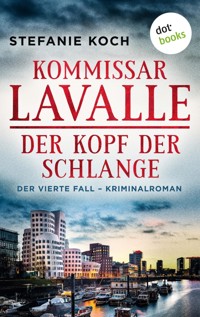Kommissar Lavalle - Der vierte Fall: Der Kopf der Schlange - Stefanie Koch - ebook