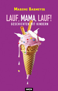 Lauf, Mama, Lauf! - Mareike Barmeyer - ebook