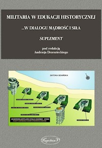 Militaria w edukacji historycznej Tom 3 Suplement -  - książka
