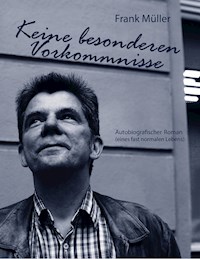 Keine besonderen Vorkommnisse - Frank Müller - ebook