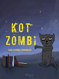 Kot Zombi - Sara Ejersbo Frederiksen - ebook + audiobook