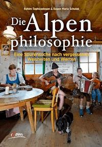 Die Alpenphilosophie - Taghizadegan Rahim - ebook