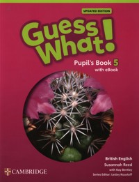 Guess What! British English Level 5 Pupil's Book with eBook Updated - Bentley Kay, Reed Susannah - książka