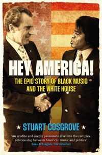 Hey America! - Stuart Cosgrove - ebook