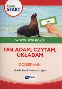Pewny Start Wokół pór roku Oglądam czytam układam Dobieranki - Pouch Monika, Szczęsna Dorota - książka