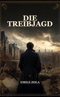 Die Treibjagd - Emile Zola - ebook