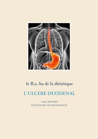 Le b.a.-ba de la diététique pour l'ulcère duodénal - Menard Cédric - ebook