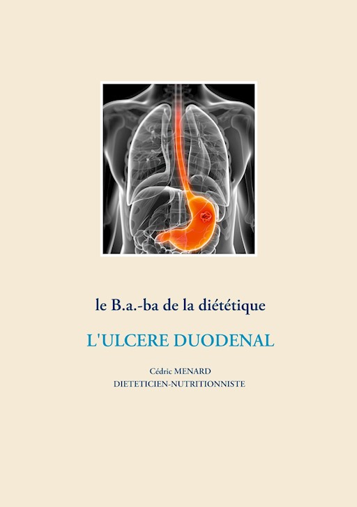 Le B.a.-ba De La Diététique Pour L'ulcère Duodénal - Cédric Menard ...