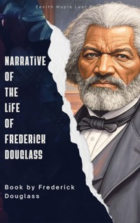 Narrative of the Life of Frederick Douglass - Frederick Douglass - ebook