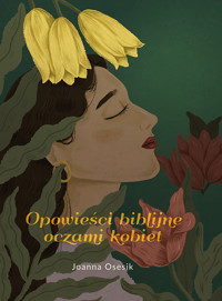 Opowieści biblijne oczami kobiet - Osesik Joanna - ebook + książka