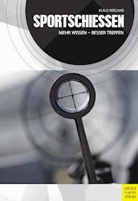 Sportschießen - Klaus Wiegand - ebook