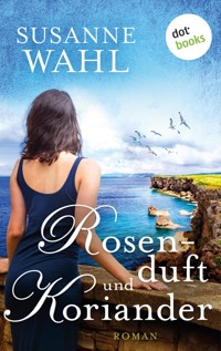 Rosenduft und Koriander - Susanne Wahl - ebook