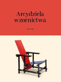 Arcydzieła wzornictwa - Hodge Susie - książka