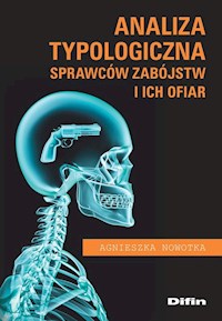 Analiza typologiczna sprawców zabójstw i ich ofiar - Nowotka Agnieszka - książka