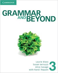 Grammar and Beyond Level 3 Student's Book and Writing Skills Interactive Pack - Reppen Randi, O'Dell Kathryn, Einselen Eve, Iannotti Elizabeth, Hodge Hilary, Ravitch Lara, Hills Susan, Blass Laurie, Iannuzzi Susan, Savage Alice - książka