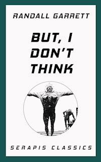 But, I Don't Think - Randall Garrett - ebook