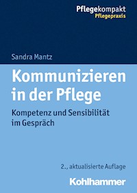 Kommunizieren in der Pflege - Sandra Mantz - ebook