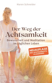Der Weg der Achtsamkeit - Maren Schneider - ebook